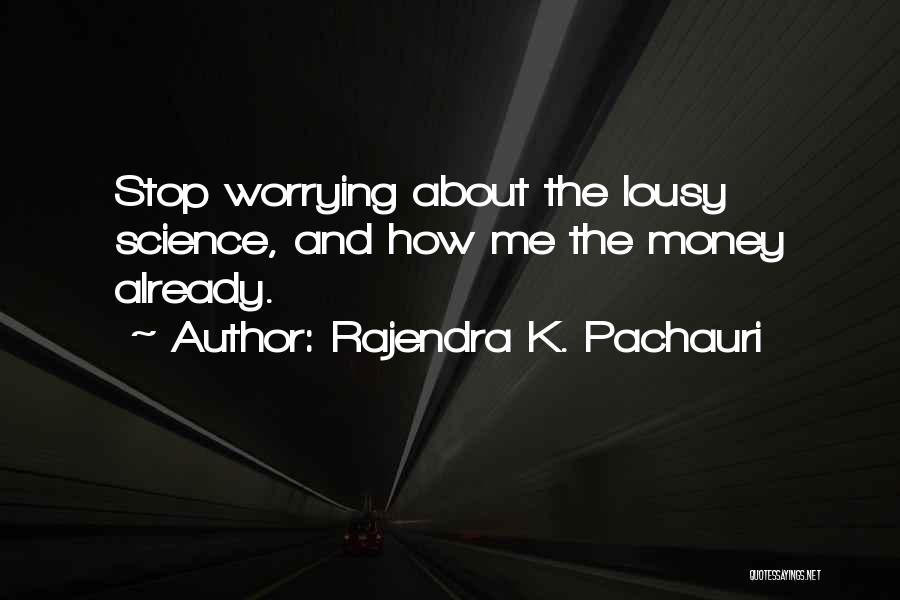 Rajendra K. Pachauri Quotes 482487