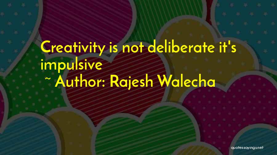 Rajesh Walecha Quotes 1148668