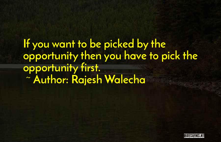 Rajesh Walecha Quotes 1586170