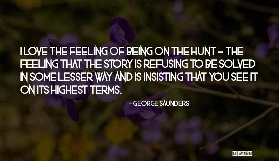 Rajeswaran Hariharan Quotes By George Saunders Rajeswaran Hariharan Quotes By George Saunders
