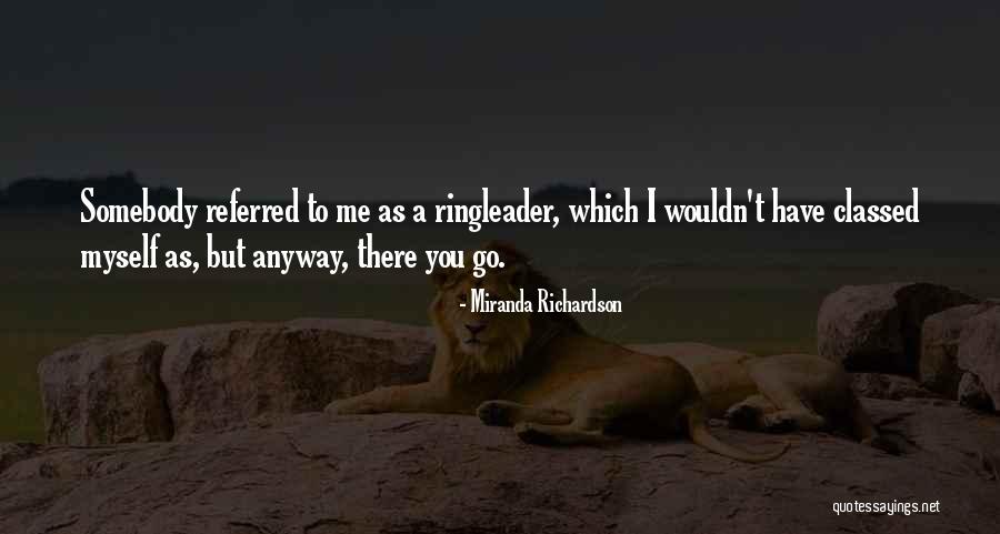 Rajhl Ferenc Quotes By Miranda Richardson Rajhl Ferenc Quotes By Miranda Richardson