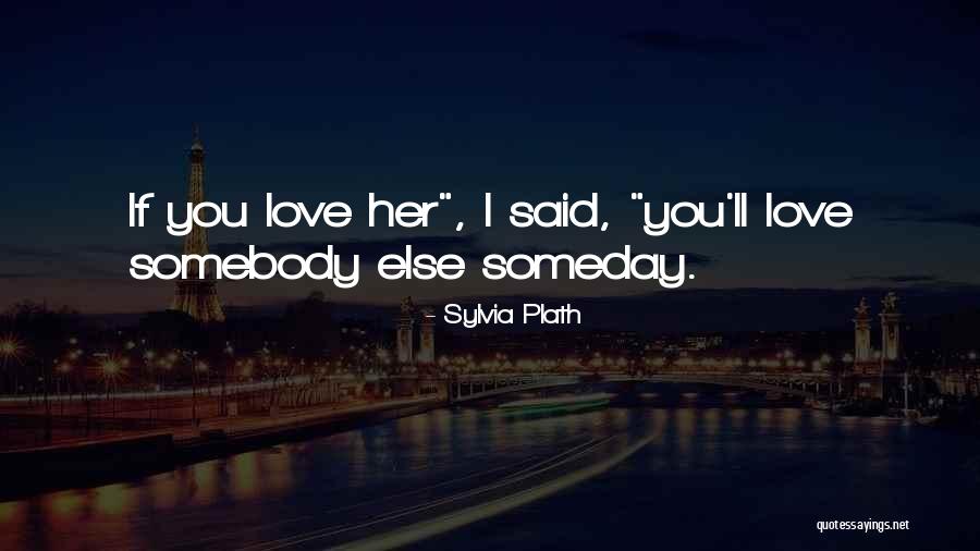 Rajib Prova Quotes By Sylvia Plath