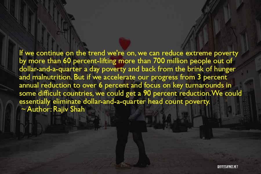 Rajiv Shah Quotes 1712096