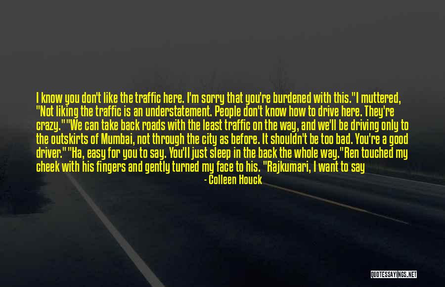 Rajkumari Quotes By Colleen Houck Rajkumari Quotes By Colleen Houck