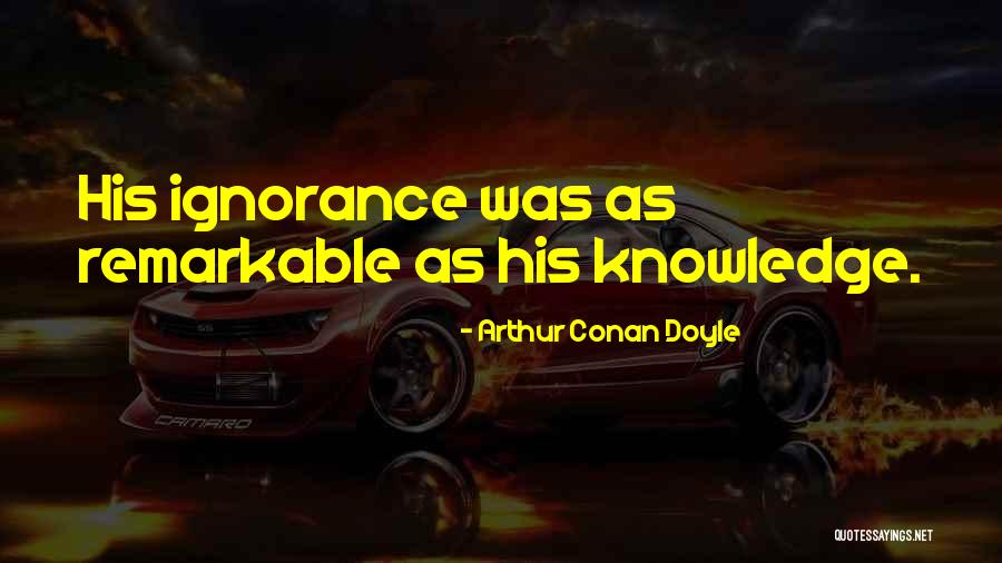 Rajmohan Rajagopalan Quotes By Arthur Conan Doyle