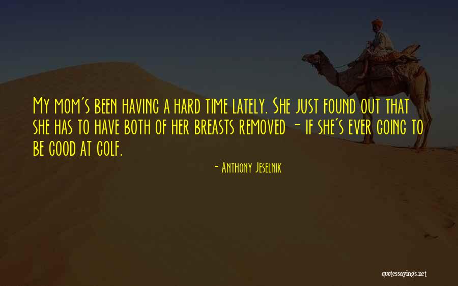 Rajmonda Kecira Quotes By Anthony Jeselnik Rajmonda Kecira Quotes By Anthony Jeselnik