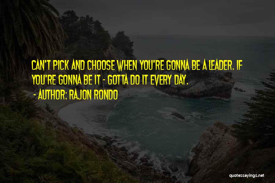 Rajon Rondo Best Quotes By Rajon Rondo