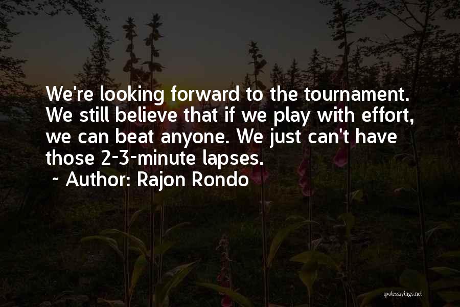 Rajon Rondo Best Quotes By Rajon Rondo