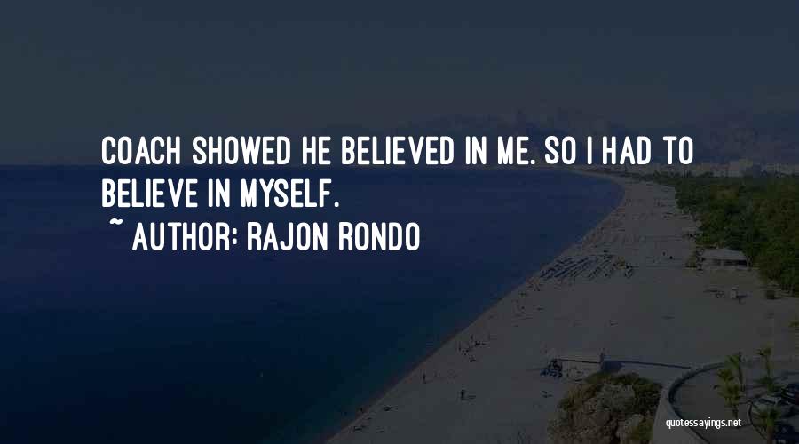 Rajon Rondo Best Quotes By Rajon Rondo