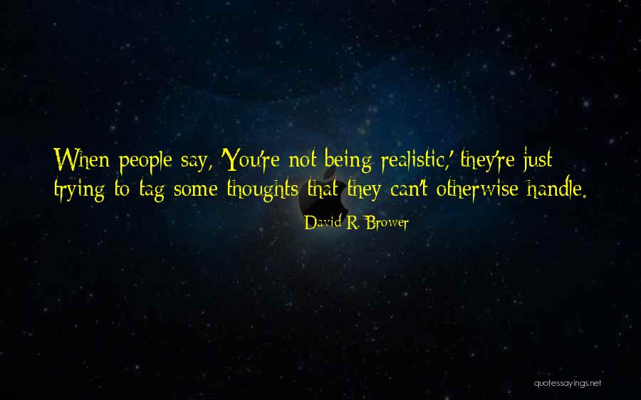 Rajshekhar Naidu Quotes By David R. Brower Rajshekhar Naidu Quotes By David R. Brower
