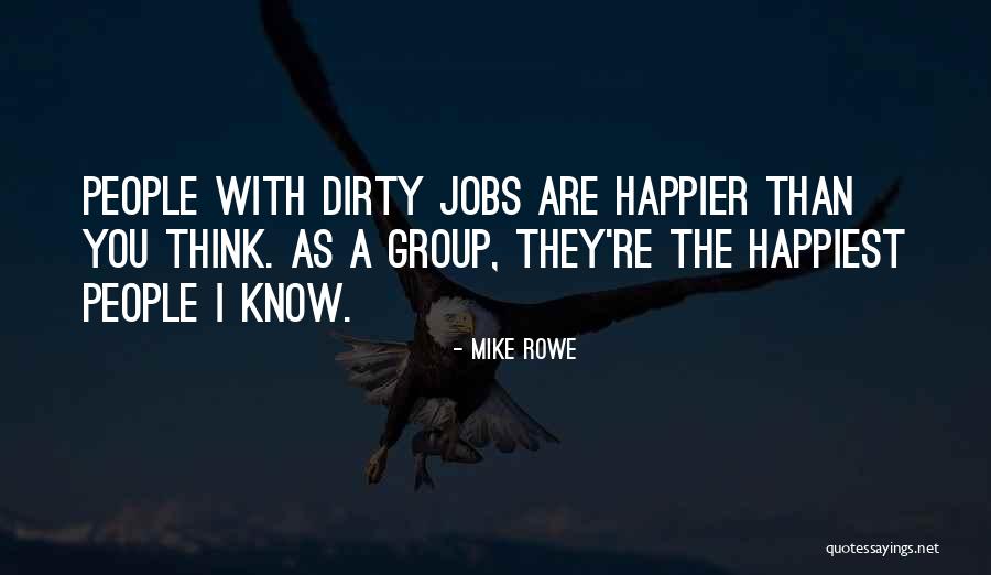 Rajshri Garg Quotes By Mike Rowe Rajshri Garg Quotes By Mike Rowe