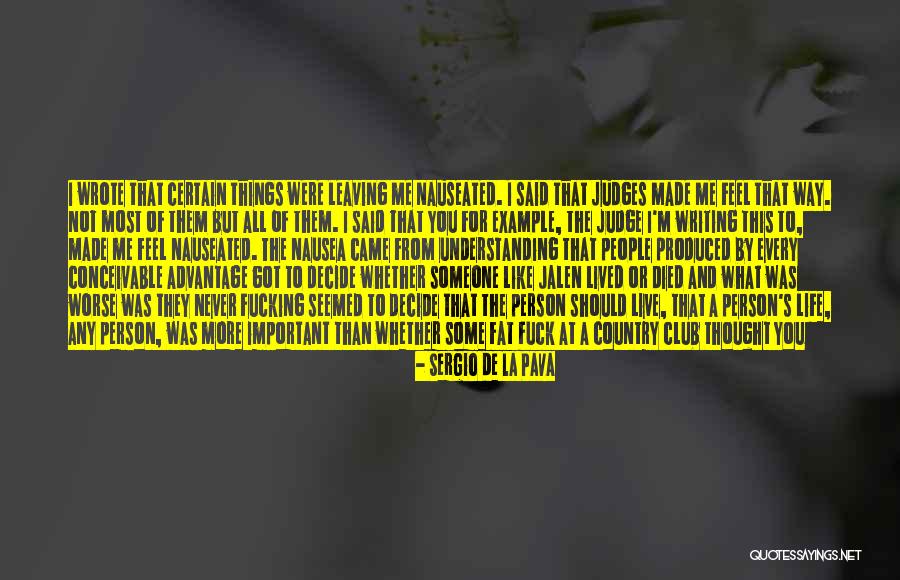 Rajtamil Quotes By Sergio De La Pava Rajtamil Quotes By Sergio De La Pava