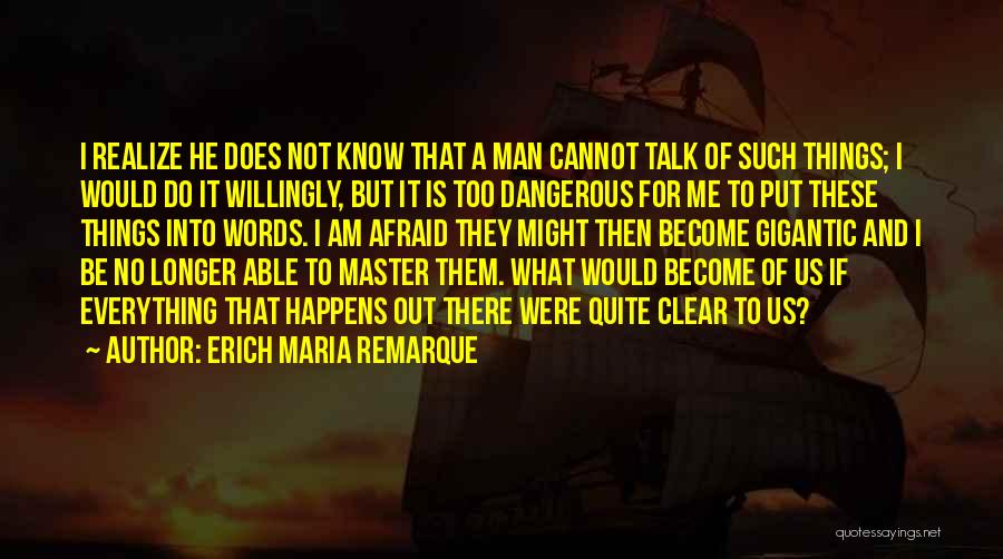 Raju Rastogi Quotes By Erich Maria Remarque