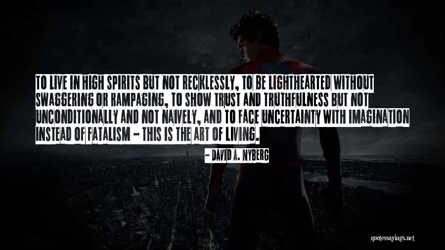 Rajul Parikh Quotes By David A. Nyberg Rajul Parikh Quotes By David A. Nyberg