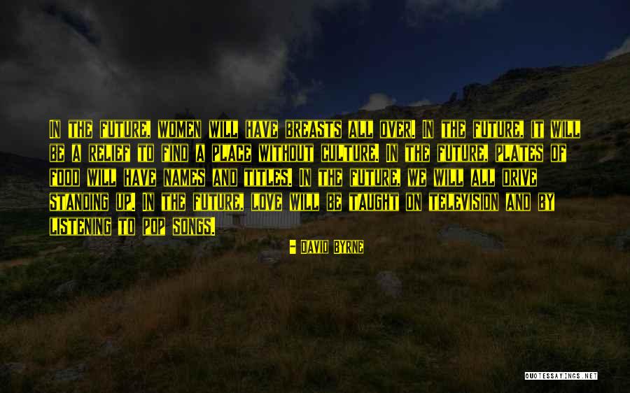 Rajutan Benang Quotes By David Byrne Rajutan Benang Quotes By David Byrne