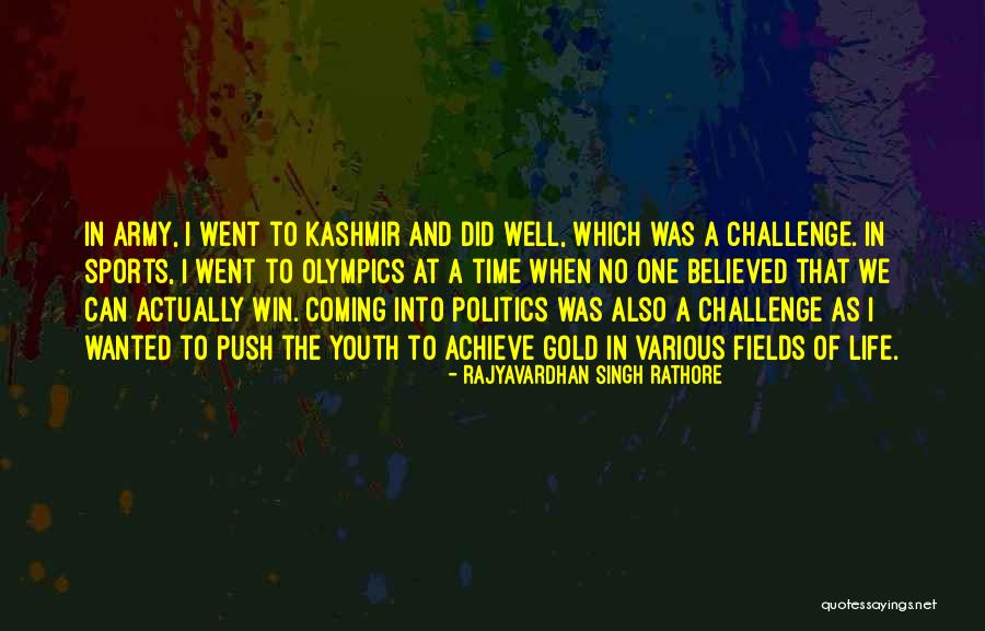 Rajyavardhan Singh Quotes By Rajyavardhan Singh Rathore Rajyavardhan Singh Quotes By Rajyavardhan Singh Rathore