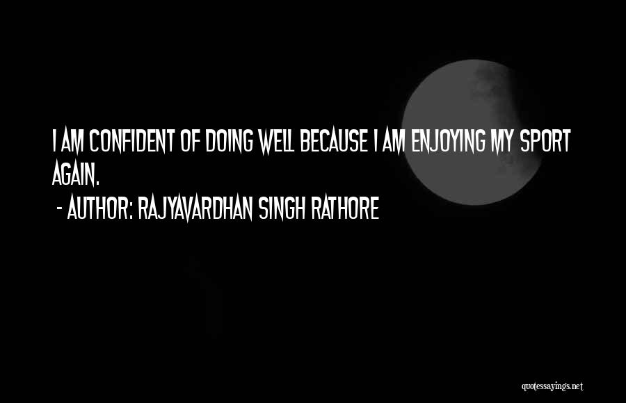 Rajyavardhan Singh Rathore Quotes 1736660
