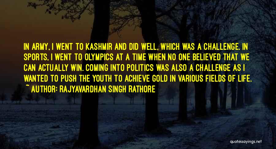 Rajyavardhan Singh Rathore Quotes 862481