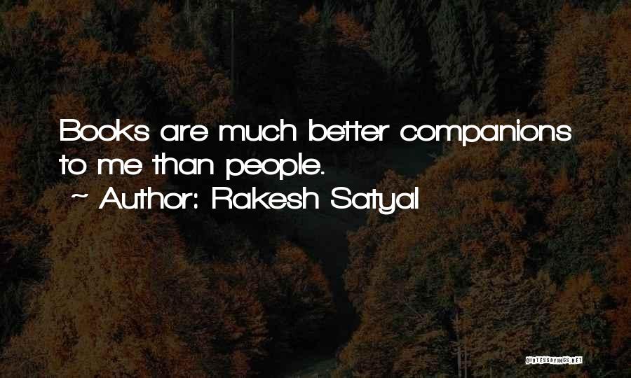 Rakesh Satyal Quotes 1257239