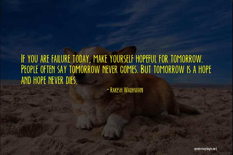 Rakesh Wadhwani Quotes 1090982 Rakesh Wadhwani Quotes 1090982