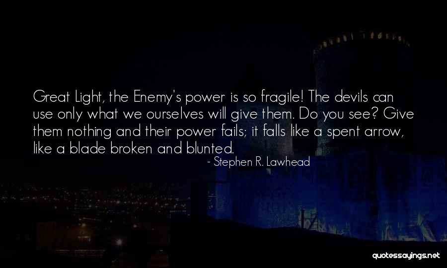 Rakip Ne Quotes By Stephen R. Lawhead Rakip Ne Quotes By Stephen R. Lawhead