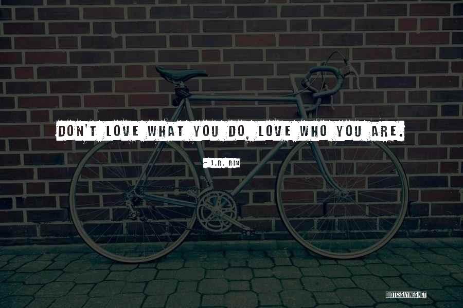 Rakish Guy Quotes By J.R. Rim Rakish Guy Quotes By J.R. Rim