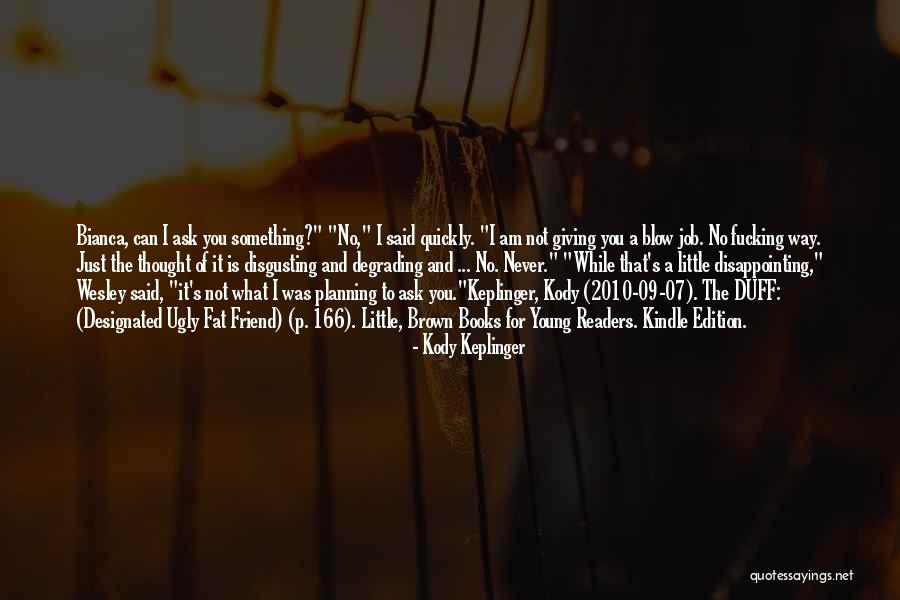 Rakkasans Quotes By Kody Keplinger
