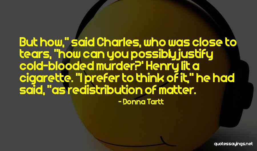 Rakkauden Haudalla Quotes By Donna Tartt Rakkauden Haudalla Quotes By Donna Tartt