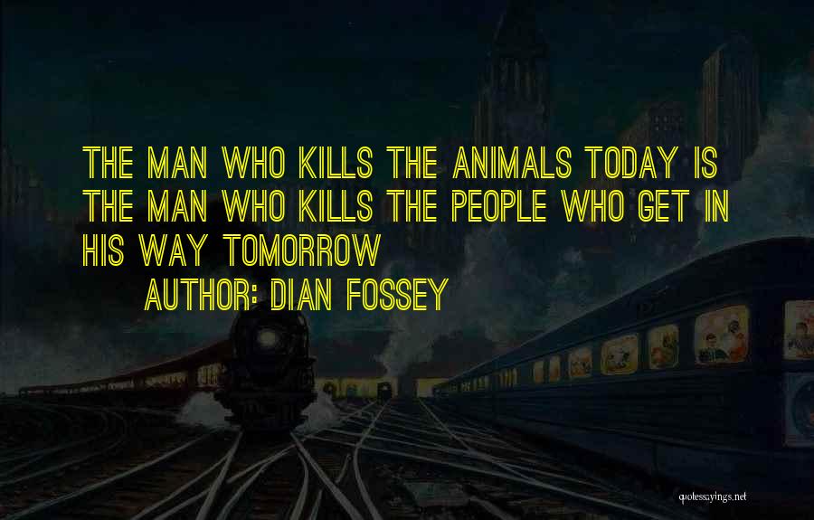 Raksin Tehillim Quotes By Dian Fossey