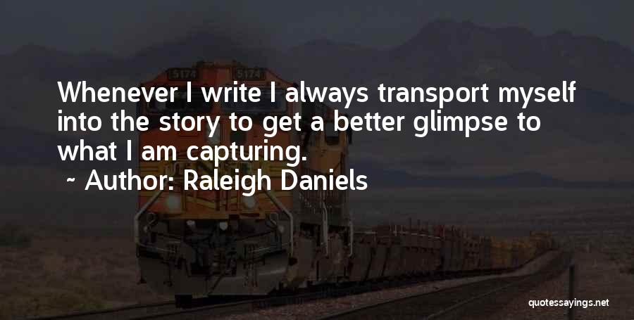 Raleigh Daniels Quotes 1168432