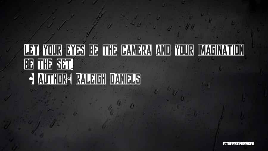 Raleigh Daniels Quotes 2092910