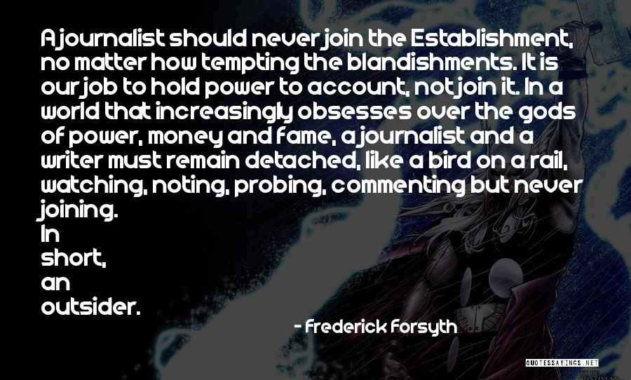 Ralentir Quotes By Frederick Forsyth Ralentir Quotes By Frederick Forsyth