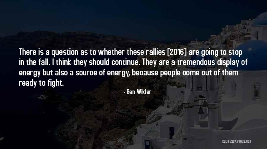 Rallies Quotes By Ben Wikler