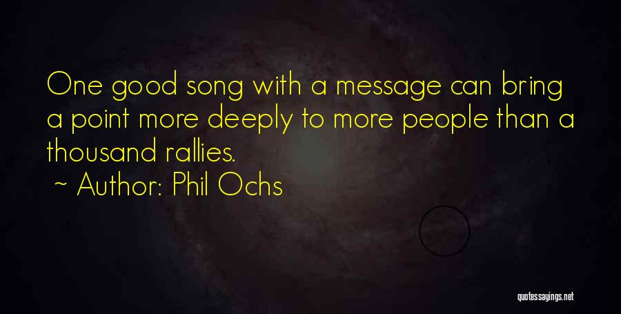 Rallies Quotes By Phil Ochs