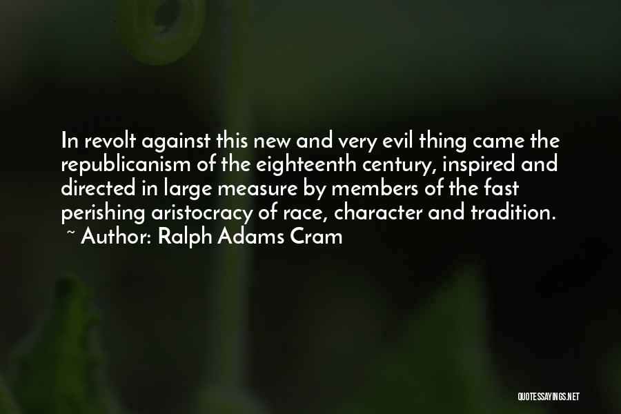 Ralph Adams Cram Quotes 764552