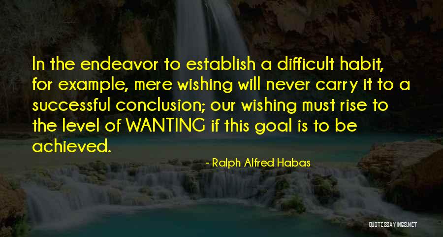 Ralph Alfred Habas Quotes 867316 Ralph Alfred Habas Quotes 867316