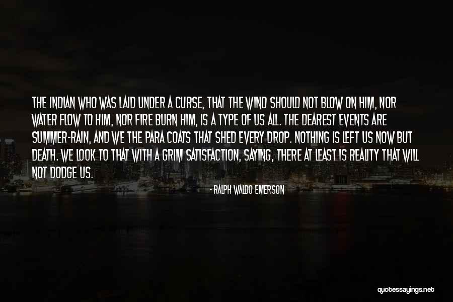 Ralph And The Fire Quotes By Ralph Waldo Emerson