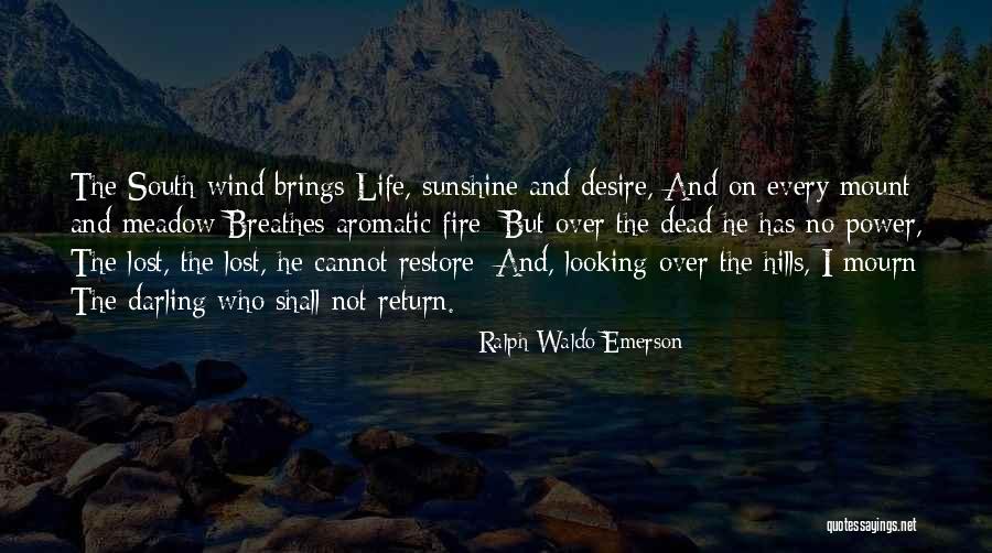 Ralph And The Fire Quotes By Ralph Waldo Emerson