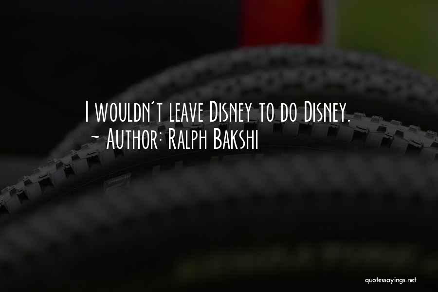 Ralph Bakshi Quotes 1350407
