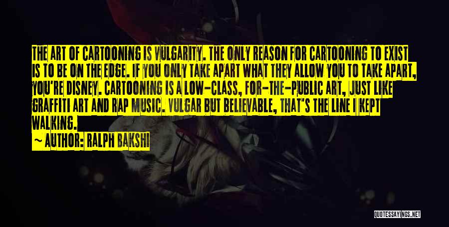 Ralph Bakshi Quotes 1677838