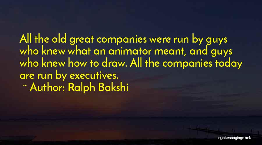 Ralph Bakshi Quotes 501706