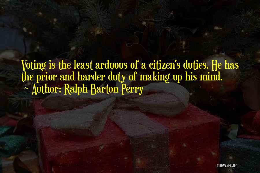 Ralph Barton Perry Quotes 108348