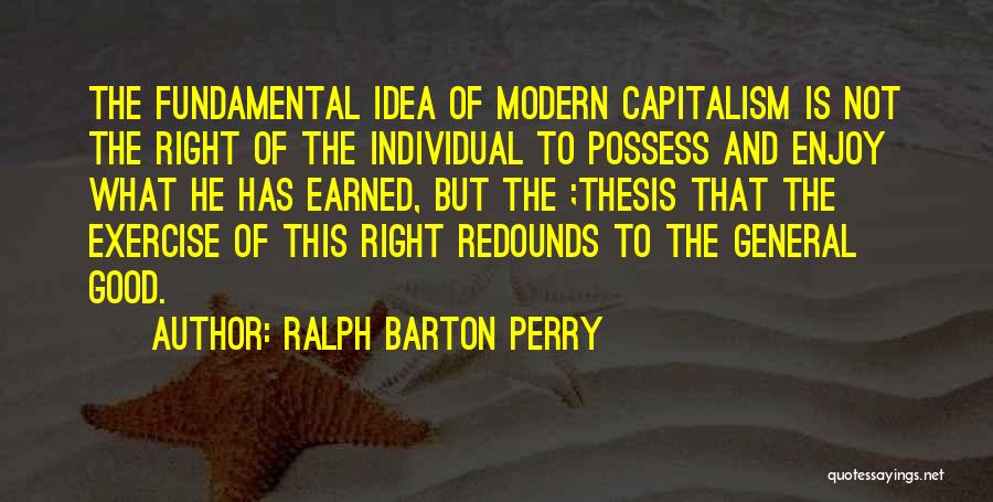 Ralph Barton Perry Quotes 1635630