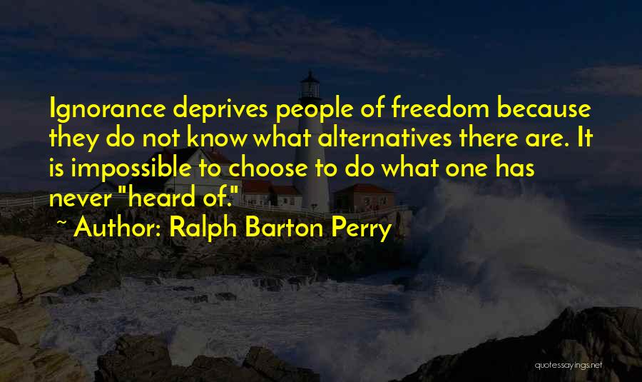 Ralph Barton Perry Quotes 857578