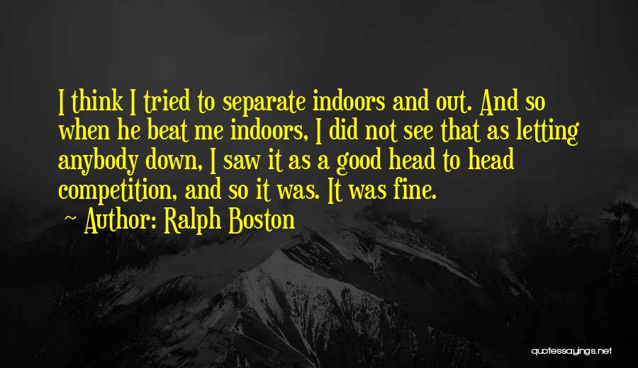 Ralph Boston Quotes 377596