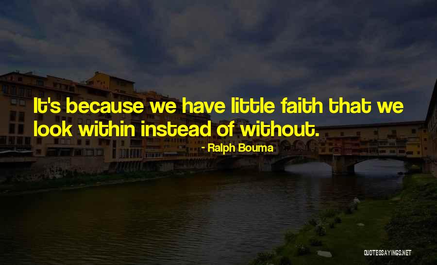 Ralph Bouma Quotes 1999799 Ralph Bouma Quotes 1999799