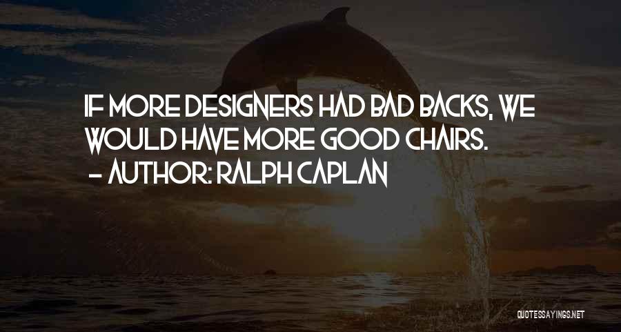 Ralph Caplan Quotes 1776776