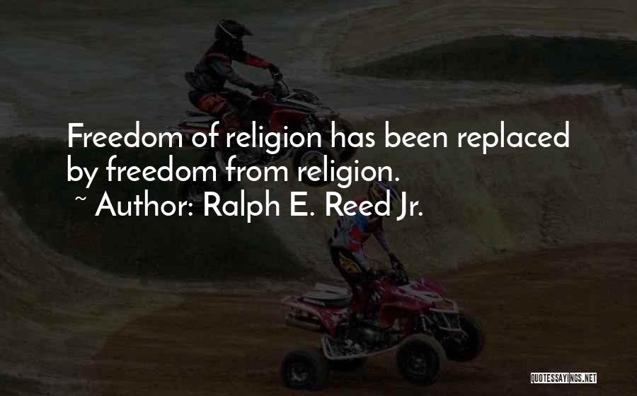 Ralph E. Reed Jr. Quotes 1360732
