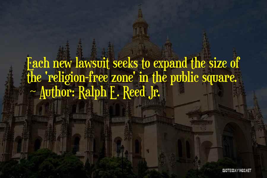 Ralph E. Reed Jr. Quotes 140619