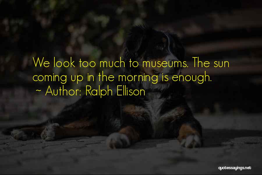 Ralph Ellison Quotes 1659177